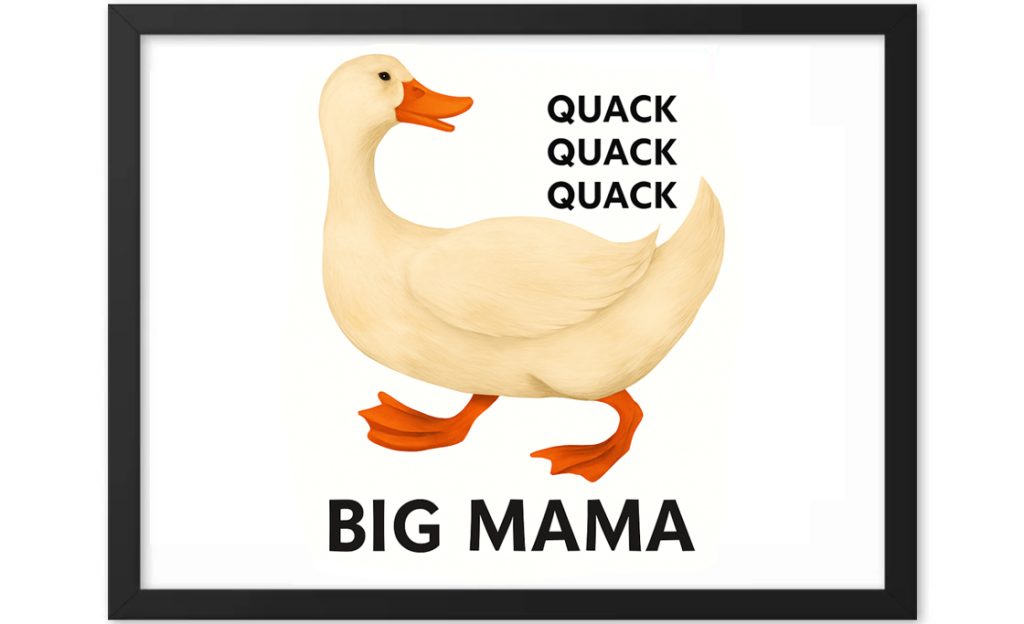 Illustration of a duck labeled 'Big Mama' with repeated 'quack' sounds.