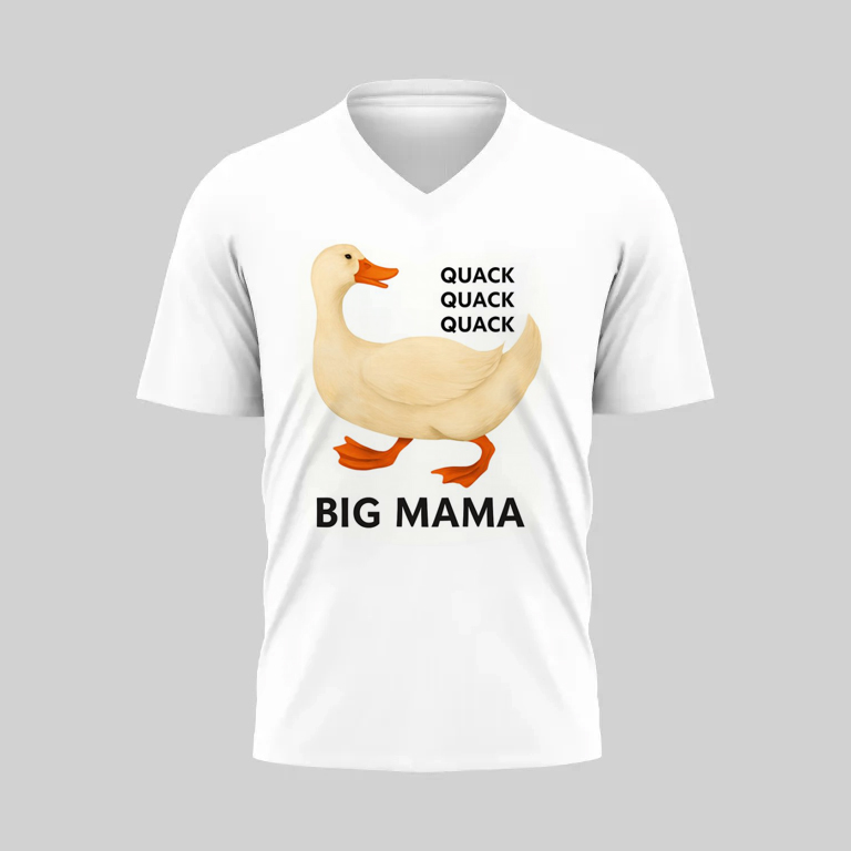 White T-shirt with a cartoon duck and text 'QUACK QUACK QUACK BIG MAMA'.